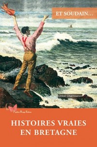 HISTOIRES VRAIES EN BRETAGNE