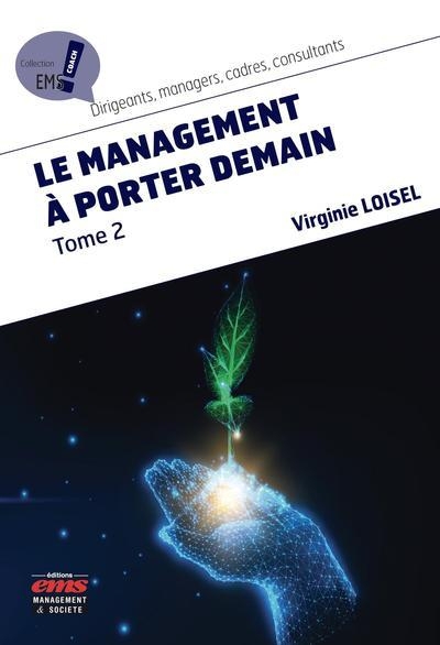Le management à porter demain - Tome 2