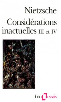 Considérations inactuelles III et IV