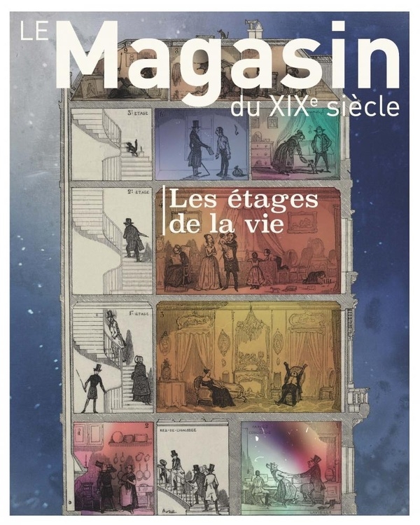 Le magasin du XIXe siècle: Les étages de la vie
