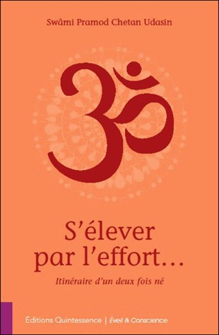 S'élever par l'effort... Itinéraire d'un deux fois né