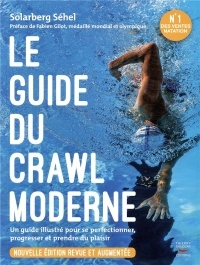 Le guide du crawl moderne - Nouvelle édition revue et augmentée