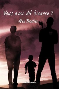Vous avez dit bizarre ?