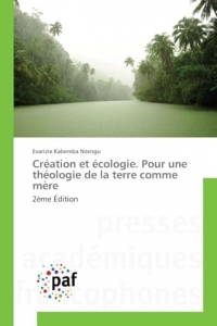 Création et écologie. Pour une théologie de la terre comme mère