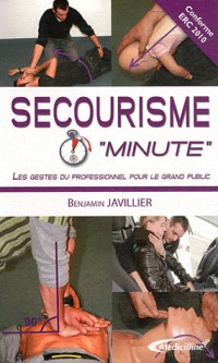 Secourisme minute : Les gestes du professionnel pour le grand public