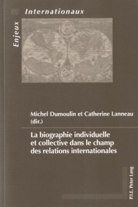 La biographie individuelle et collective dans le champ des relations internationales