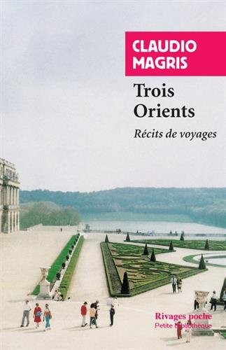 Trois Orients : Récits de voyage