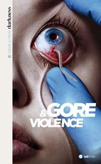 Darkness, censure et cinéma (1. Gore & violence)