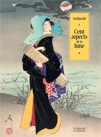 Cent aspects de la lune: Yoshitoshi