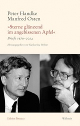 'Sterne glänzend im angebissenen Apfel': Briefe 1979-2024