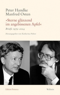 'Sterne glänzend im angebissenen Apfel': Briefe 1979-2024
