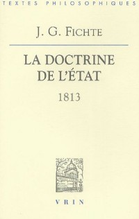 La doctrine de l'Etat 1813 : Leçons sur des contenus variés de philosophie appliquée