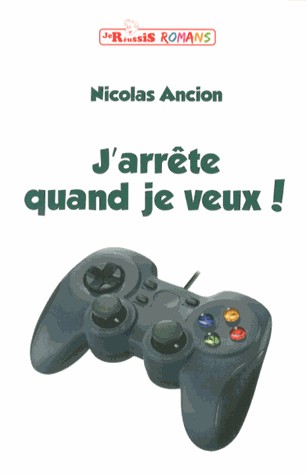 J'arrête quand je veux