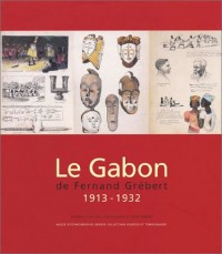 Le Gabon de Fernand Grébert, 1913-1932