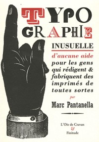 Typographie inusuelle : D'aucune aide pour les gens qui rédigent & fabriquent des imprimés de toutes sortes