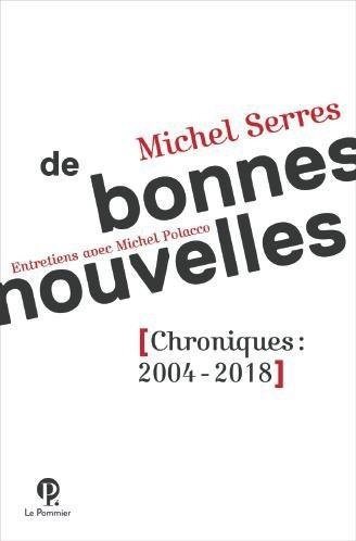 De bonnes nouvelles : Chroniques : 2004-2018