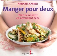 Manger pour deux : Bien se nourrir en attendant bébé