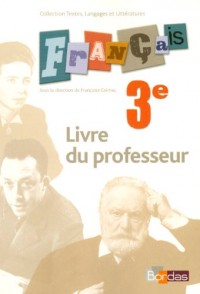Textes, langages et littérature 3e • Livre unique - Livre du professeur