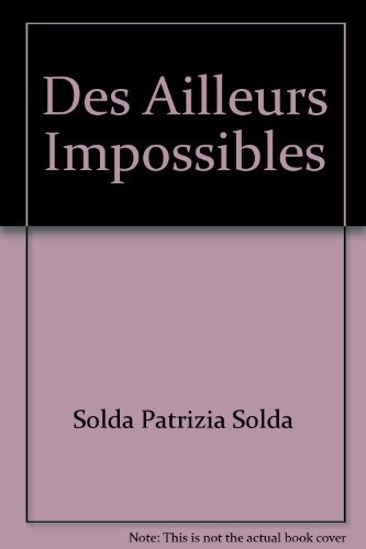 Des ailleurs impossibles