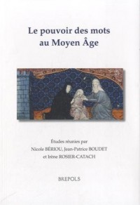 Le pouvoir des mots au Moyen Age