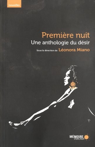 Première nuit - Une anthologie du désir