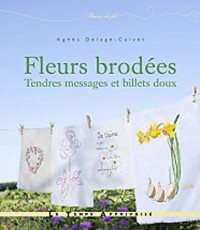 FLEURS BRODEES, MESSAGES ET BILLETS DOUX