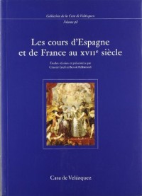 Les cours d'Espagne et de France au XVIIe siècle