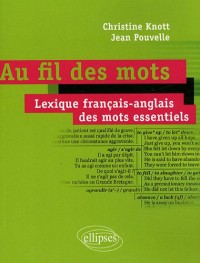 Au Fil des Mots Dictionnaire Français Anglais de l'Essentiel