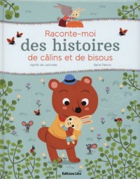 Raconte-Moi des Histoires de Câlins et de Bisous - 2 ans et + / Grand Format Matelassé - Dès 2 ans