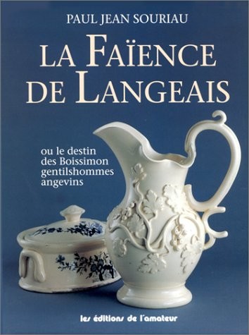 Faïences de Langeais, tome 1