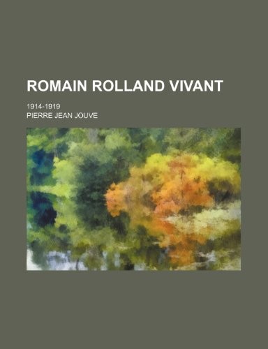 Romain Rolland Vivant; 1914-1919 [9781235480638]