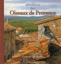 Abécédaire des oiseaux de Provence : Petit format