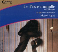 Le passe-muraille / l'Huissier  CD