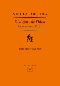 Dialogues de l'Idiot sur la sagesse et l'esprit (1450)