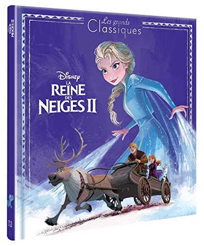 LA REINE DES NEIGES 2 - Les Grands Classiques - L'histoire du film - Disney: Nouvelle édition