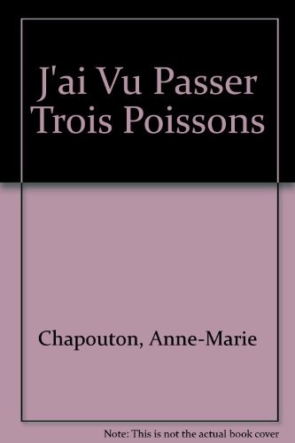 J'ai vu passer trois poissons