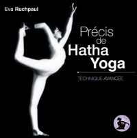 Précis de Hatha Yoga - Technique avancée