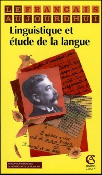 Le français aujourd'hui, N° 148, Février 2005 : Linguistique et étude de la langue