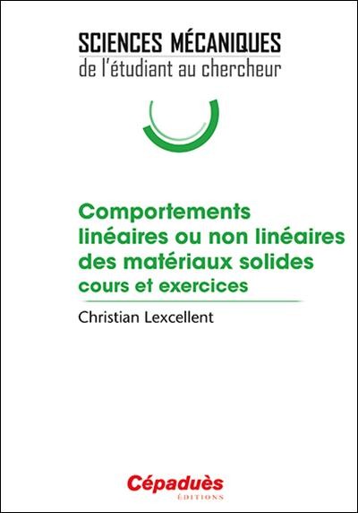 Comportements linéaires ou non linéaires des matériaux solides : Cours et exercices