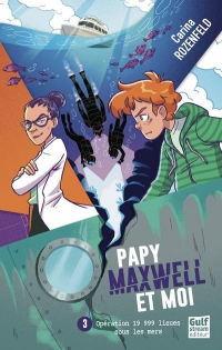 Papy, Maxwell et moi - Tome 3 19 999 lieux sous les mers