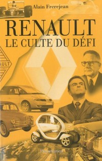 Renault, le culte du défi