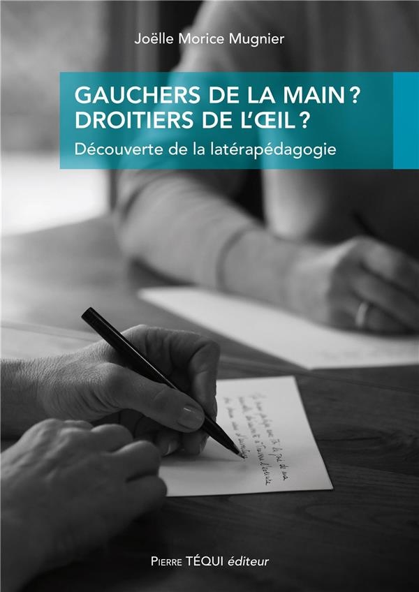Gauchers de la main ? Droitiers de l'oeil ? - Découverte de la latérapédagogie