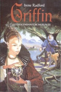 Griffin, tome 3 : Les Descendants de Merlin