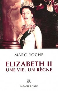 Elizabeth II: Une vie, un règne