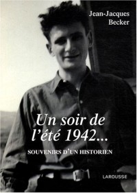 Un soir l'été 1942. : Souvenirs d'un historien
