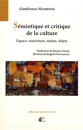 Sémiotique et critique de la culture : Espace, nourriture, nature, objets