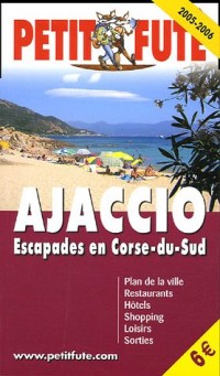 Petit futé Ajaccio : Escapades en Corse-du-Sud