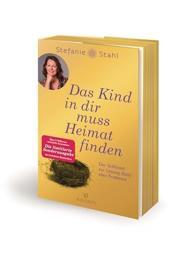 Das Kind in dir muss Heimat finden: Der Schlüssel zur Lösung (fast) aller Probleme - Der Bestseller als limitierte Sonderausgabe zum 10-jährigen Jubiläum