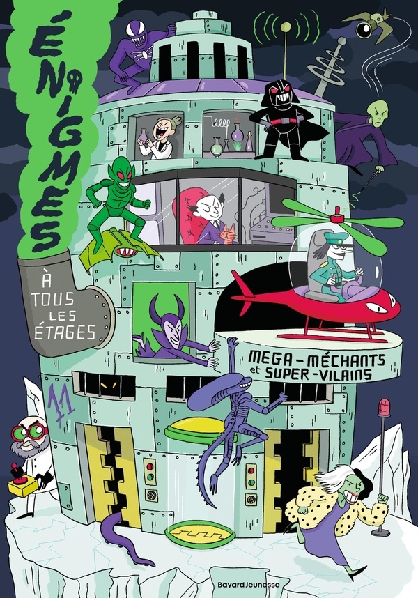 Énigmes à tous les étages T.11 - Méga-méchants et super-vilains