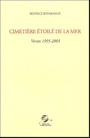 Cimetière étoilé de la mer : Versets 1995-2003